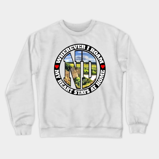 Heart Stays Home - North Dakota Crewneck Sweatshirt by DonDota